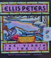 The Virgin in the Ice written by Ellis Peters performed by Vanessa Benjamin on Audio CD (Unabridged)